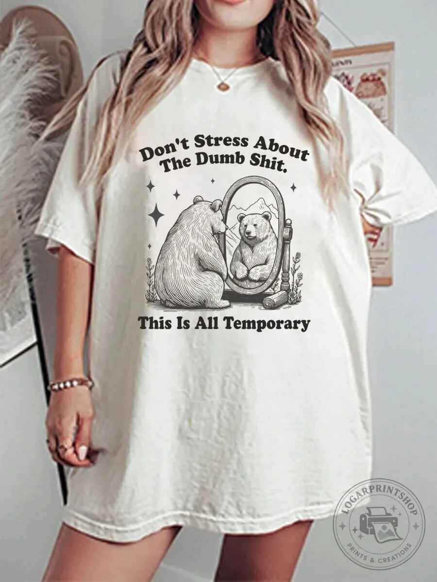 Don't Stress About The Dumb Stuff Bear Mirror Reflection Graphic T-Shirt